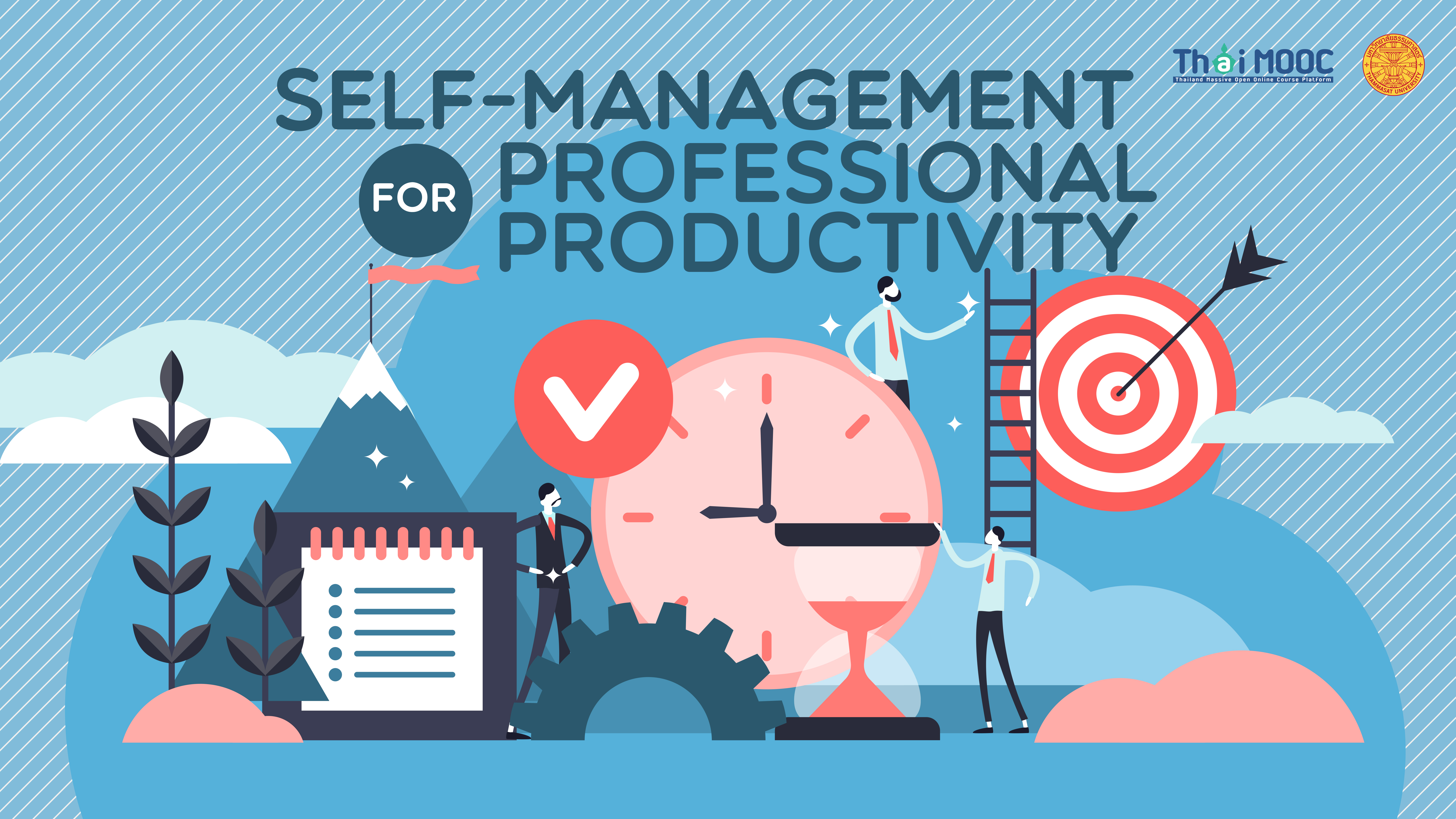 การจัดการตนเองสู่ประสิทธิภาพอย่างมืออาชีพ | Self-Management for professional productivity 004